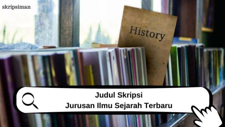 Judul Skripsi Jurusan Ilmu Sejarah