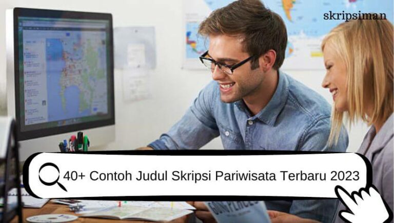 40+ Contoh Judul Skripsi Pariwisata Terbaru 2023