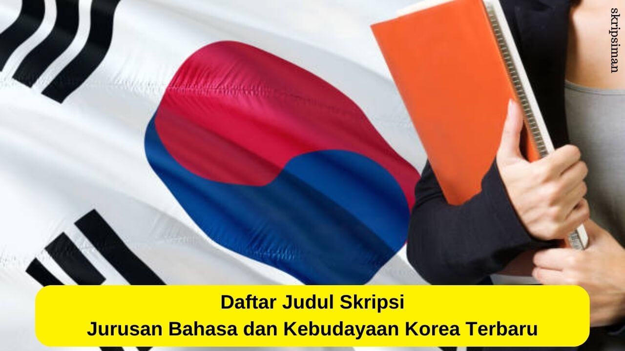 Judul Skripsi Bahasa dan Kebudayaan Korea