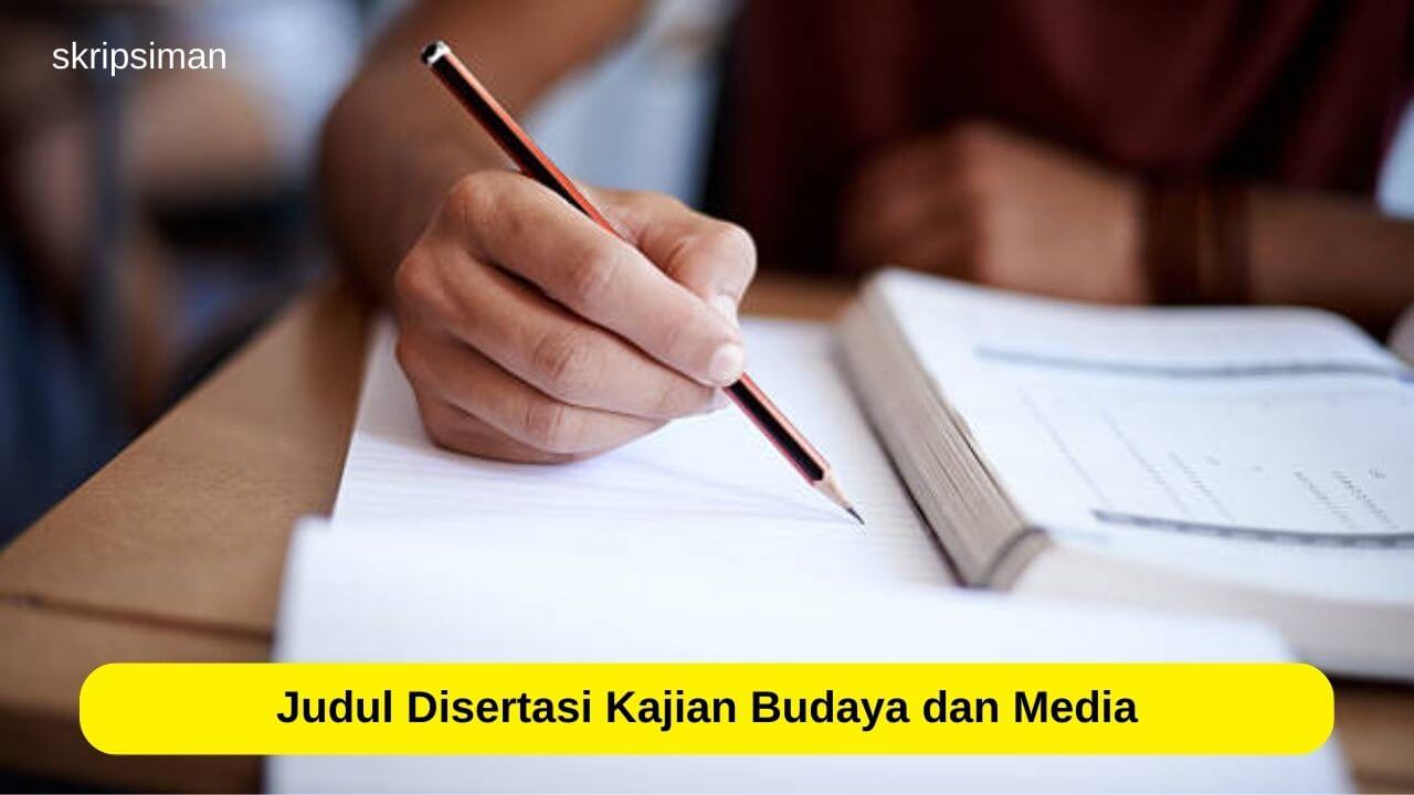 Judul Disertasi Kajian Budaya dan Media