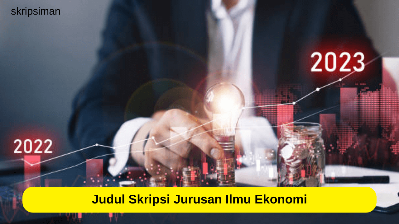 Judul Skripsi Jurusan Ilmu Ekonomi