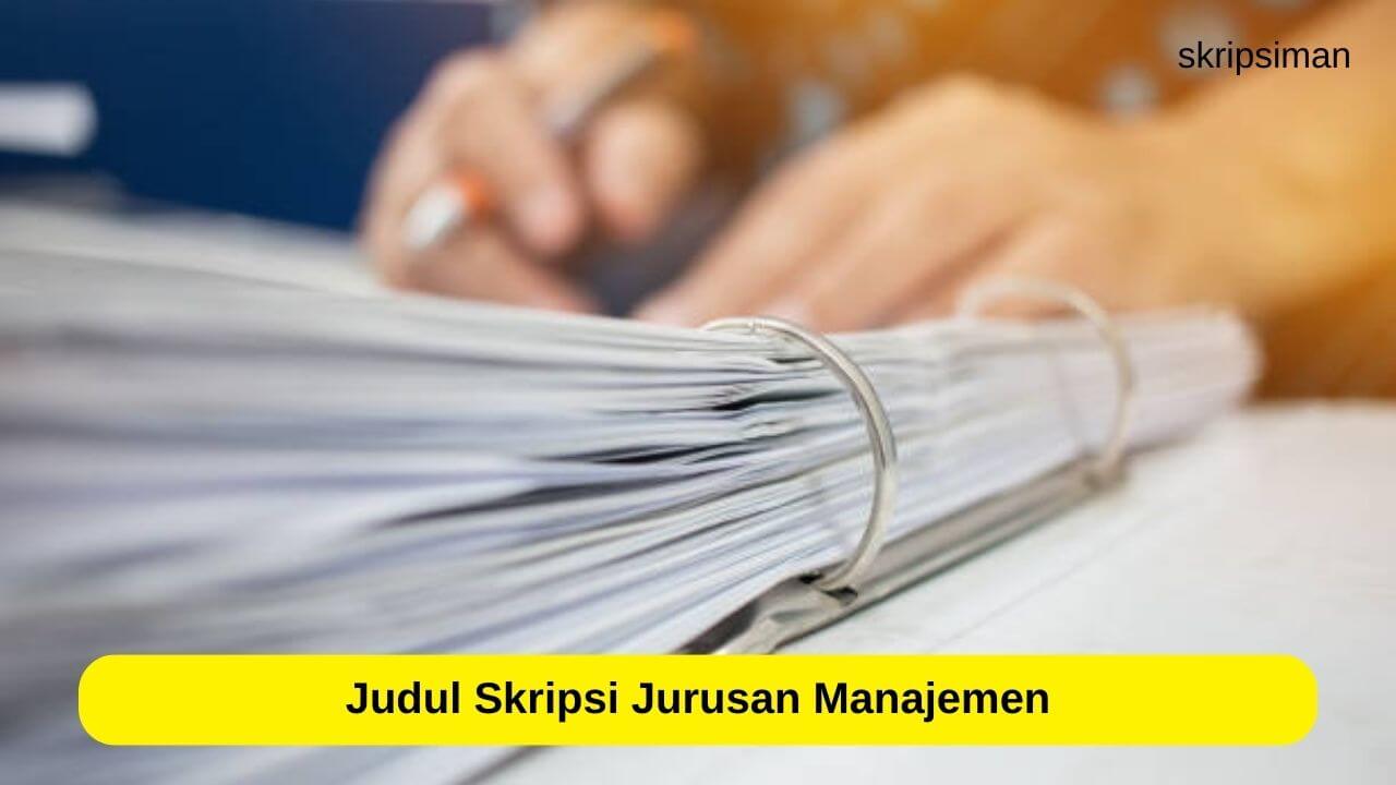 Judul Skripsi Jurusan Manajemen