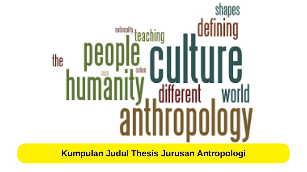 Judul Thesis Jurusan Antropologi