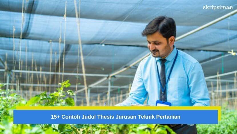 Judul Thesis Jurusan Teknik Pertanian