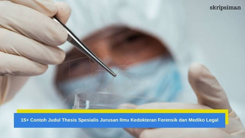 Judul Thesis Spesialis Jurusan Ilmu Kedokteran Forensik dan Mediko Legal