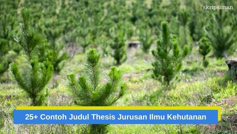 Judul Thesis Jurusan Ilmu Kehutanan