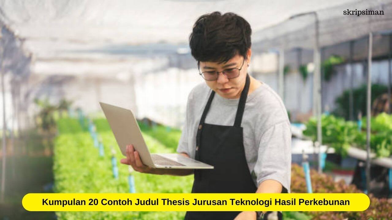 Judul Thesis Jurusan Teknologi Hasil Perkebunan