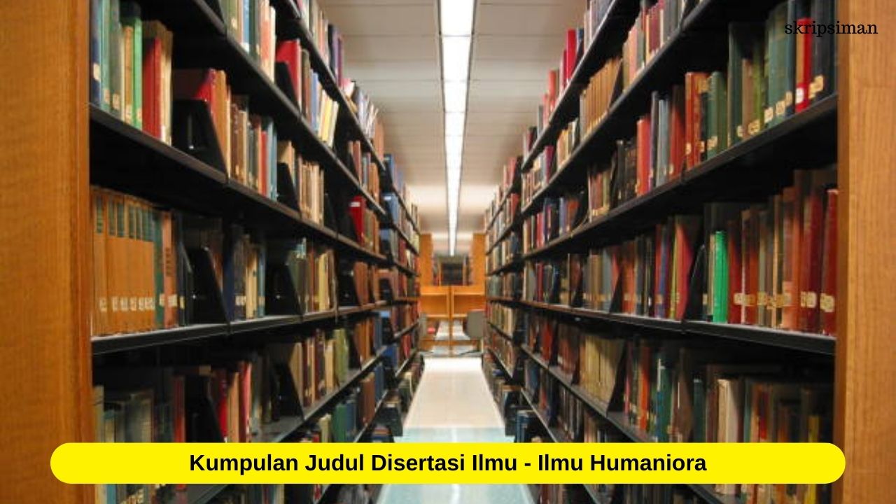 Judul Disertasi Ilmu - Ilmu Humaniora