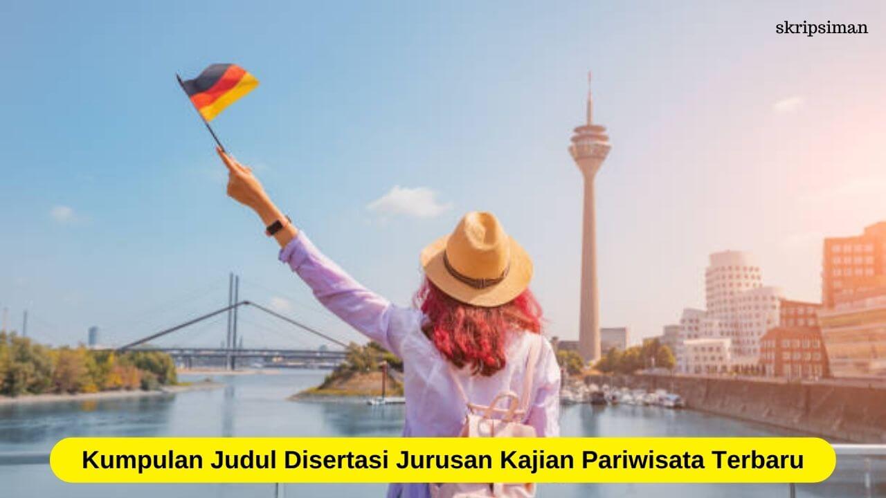 Judul Disertasi Jurusan Kajian Pariwisata