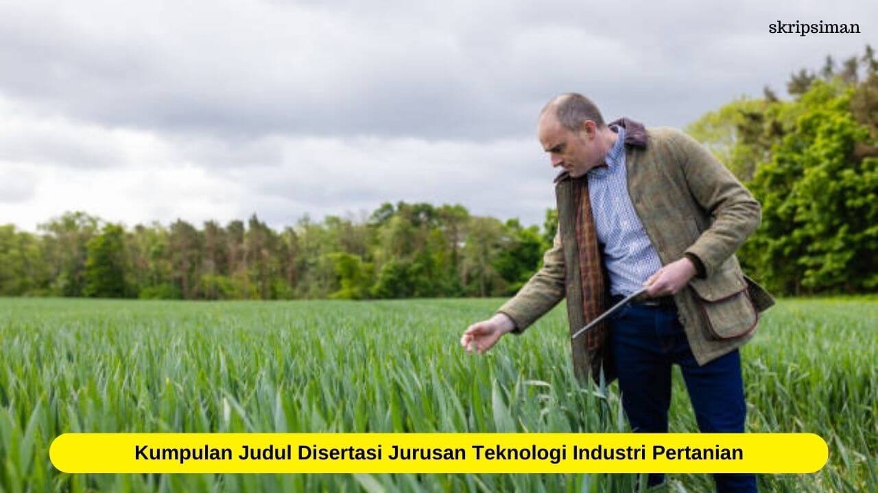 Judul Disertasi Jurusan Teknologi Industri Pertanian