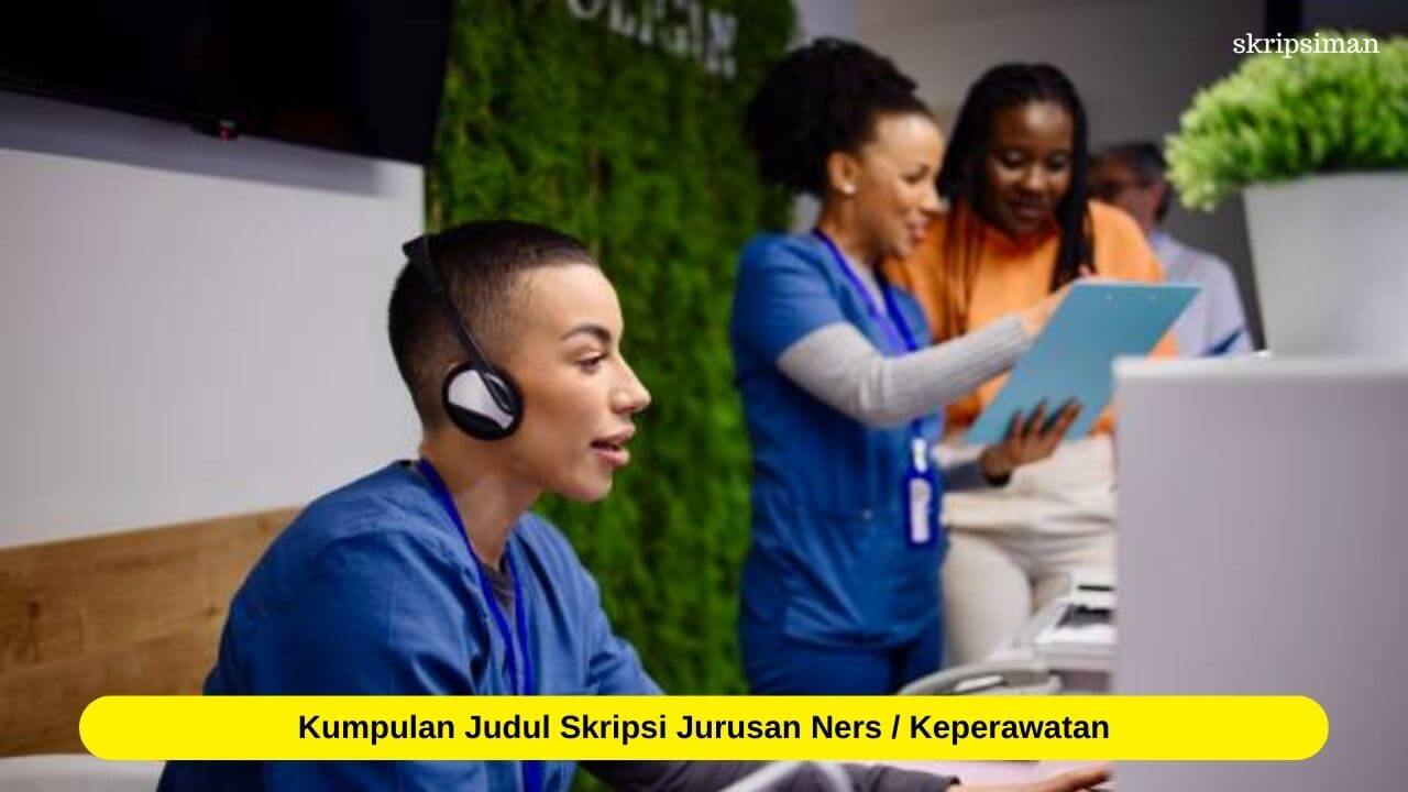 Kumpulan Judul Skripsi Jurusan Ners