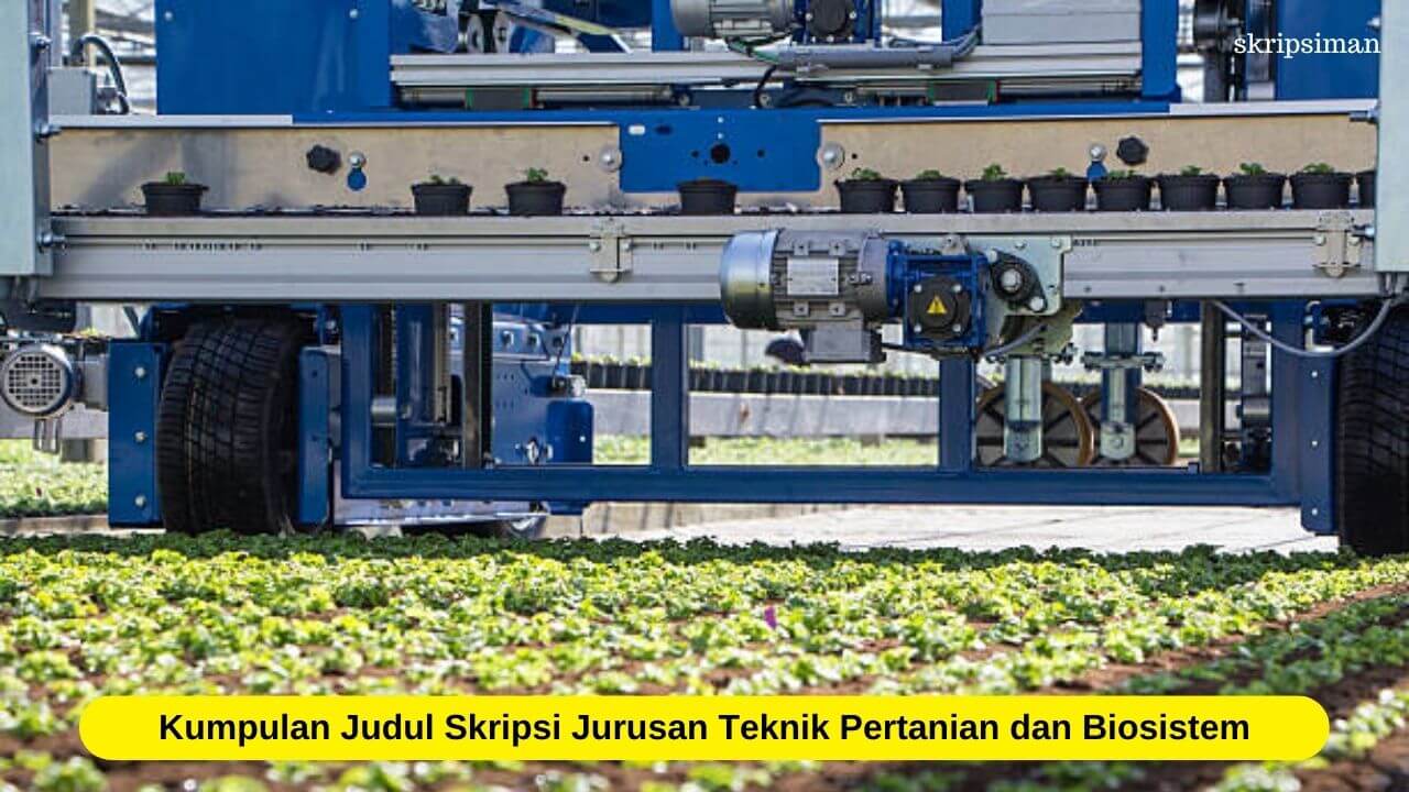 Judul Skripsi Jurusan Teknik Pertanian dan Biosistem