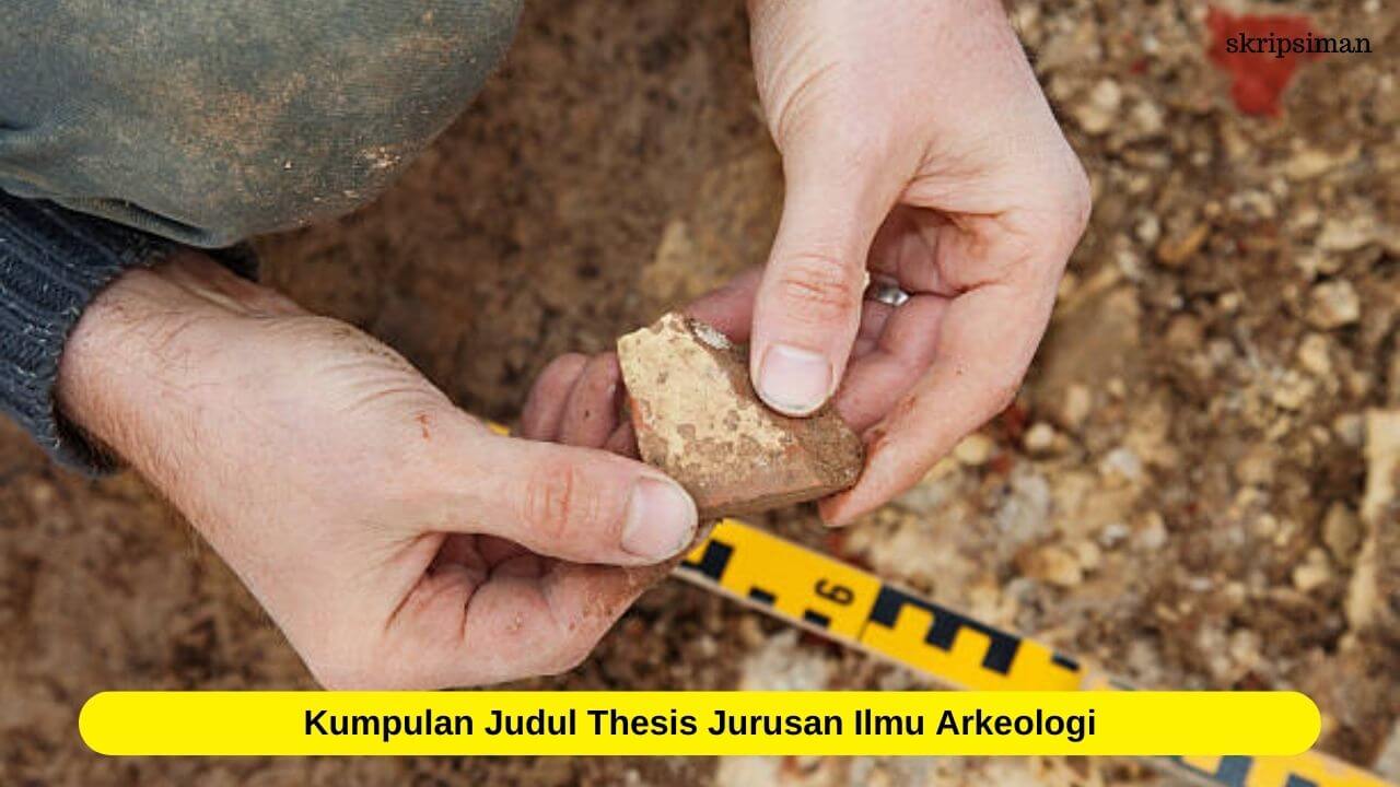 Judul Thesis Jurusan Ilmu Arkeologi