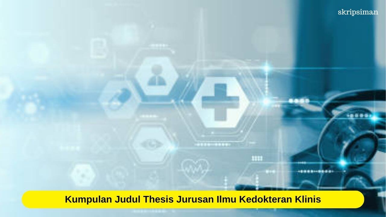 Judul Thesis Jurusan Ilmu Kedokteran Klinis