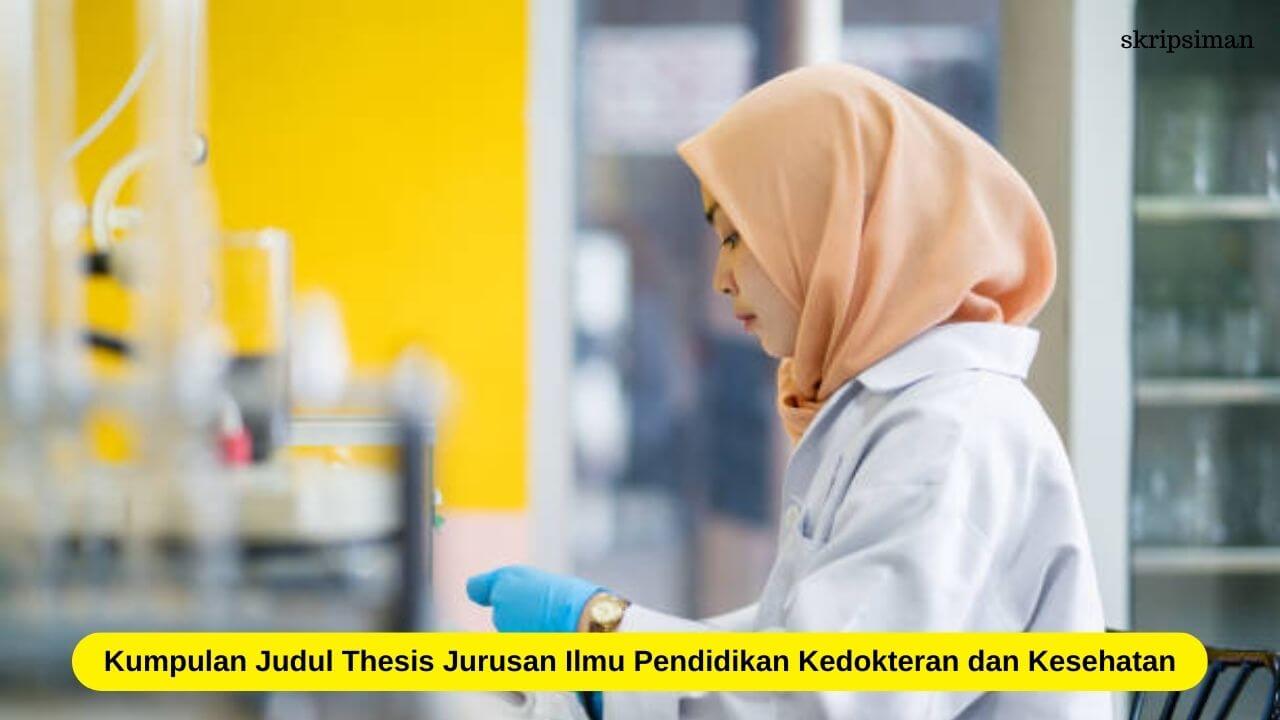 Judul Thesis Jurusan Ilmu Pendidikan Kedokteran dan Kesehatan