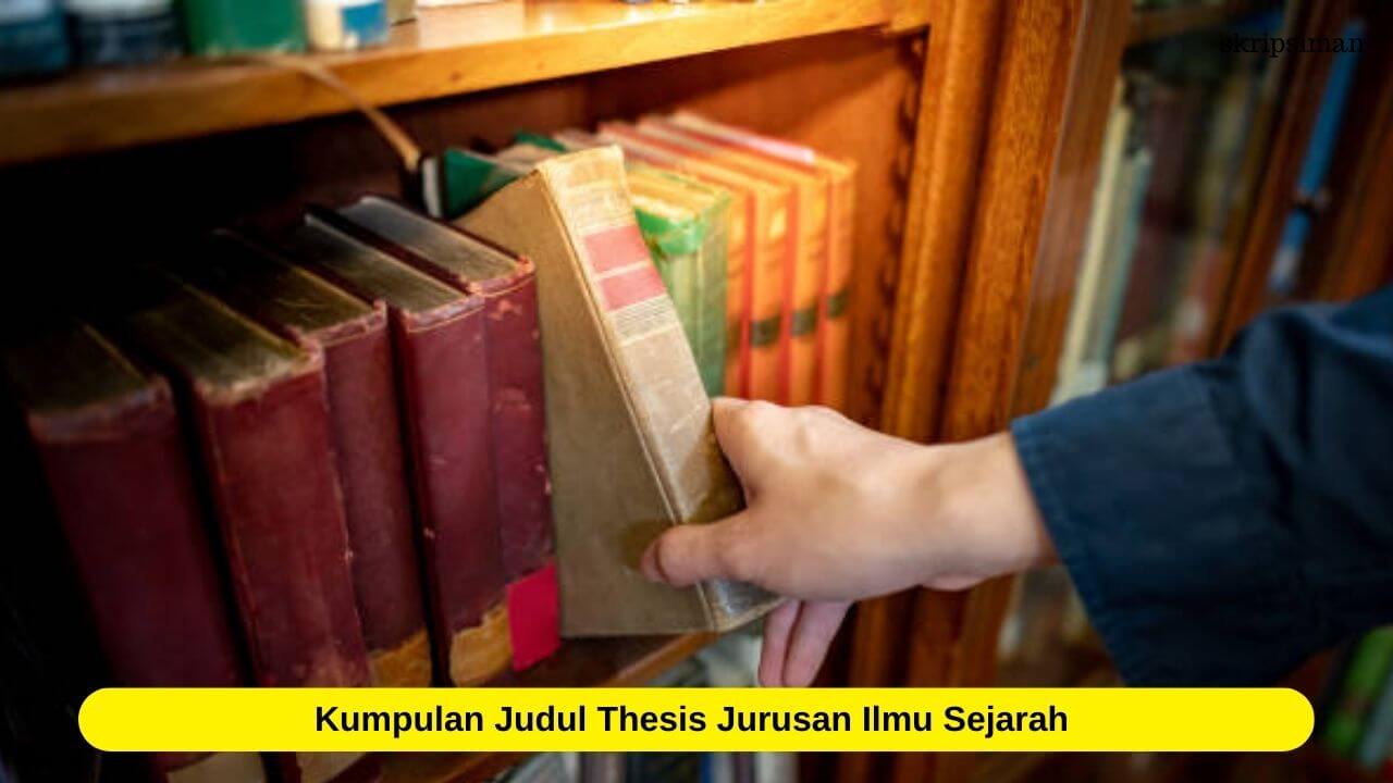 Judul Thesis Jurusan Ilmu Sejarah