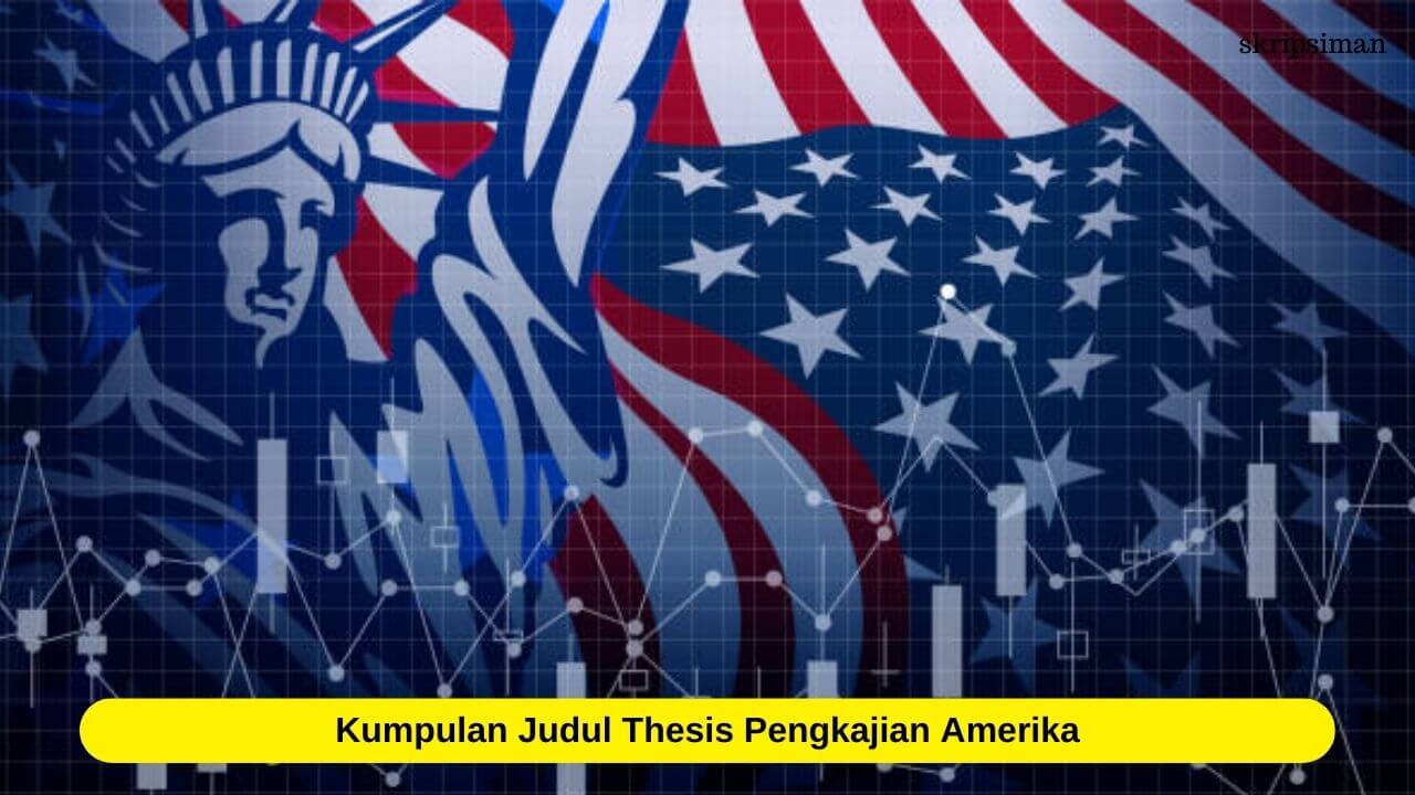 Judul Thesis Pengkajian Amerika