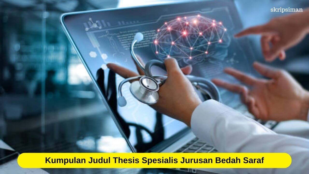 Judul Thesis Spesialis Jurusan Bedah Saraf