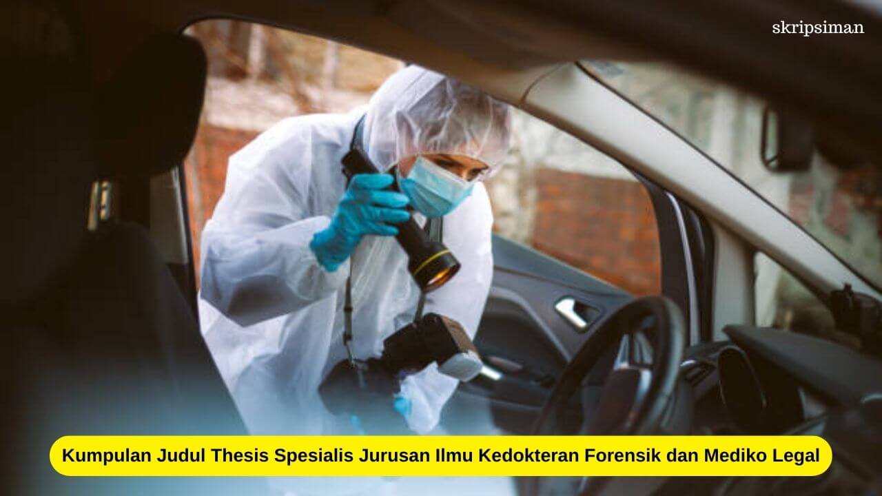 Judul Thesis Spesialis Jurusan Ilmu Kedokteran Forensik dan Mediko Legal