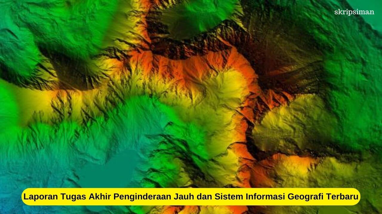 Judul Laporan Tugas Akhir Penginderaan Jauh dan Sistem Informasi Geografi