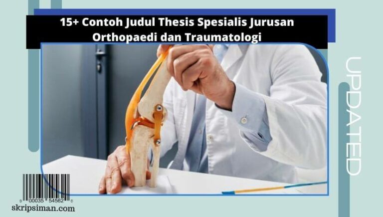 Judul Thesis Spesialis Jurusan Orthopaedi dan Traumatologi