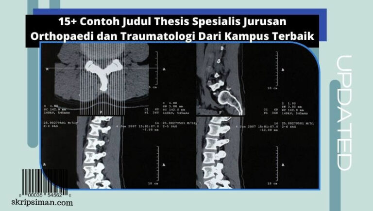 Judul Thesis Spesialis Jurusan Orthopaedi dan Traumatologi Dari Kampus Terbaik