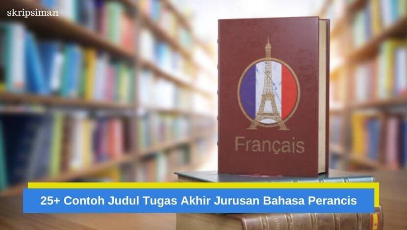 Judul Tugas Akhir Jurusan Bahasa Perancis