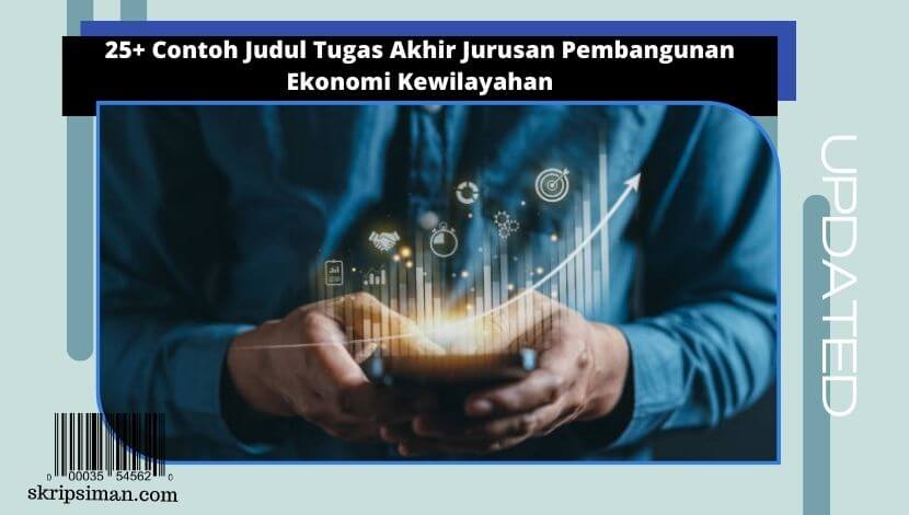 Judul Tugas Akhir Jurusan Pembangunan Ekonomi Kewilayahan