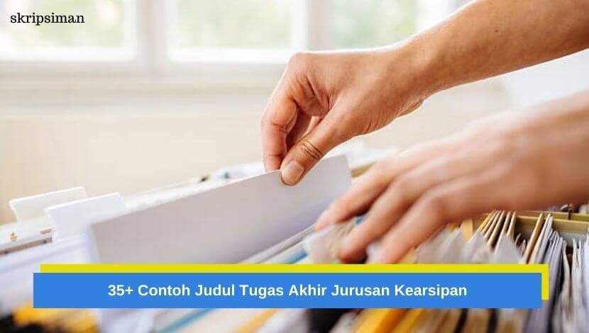 Judul Tugas Akhir Jurusan Kearsipan