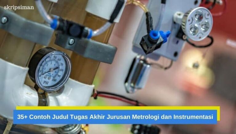 Judul Tugas Akhir Jurusan Metrologi dan Instrumentasi