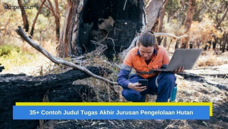 Judul Tugas Akhir Jurusan Pengelolaan Hutan