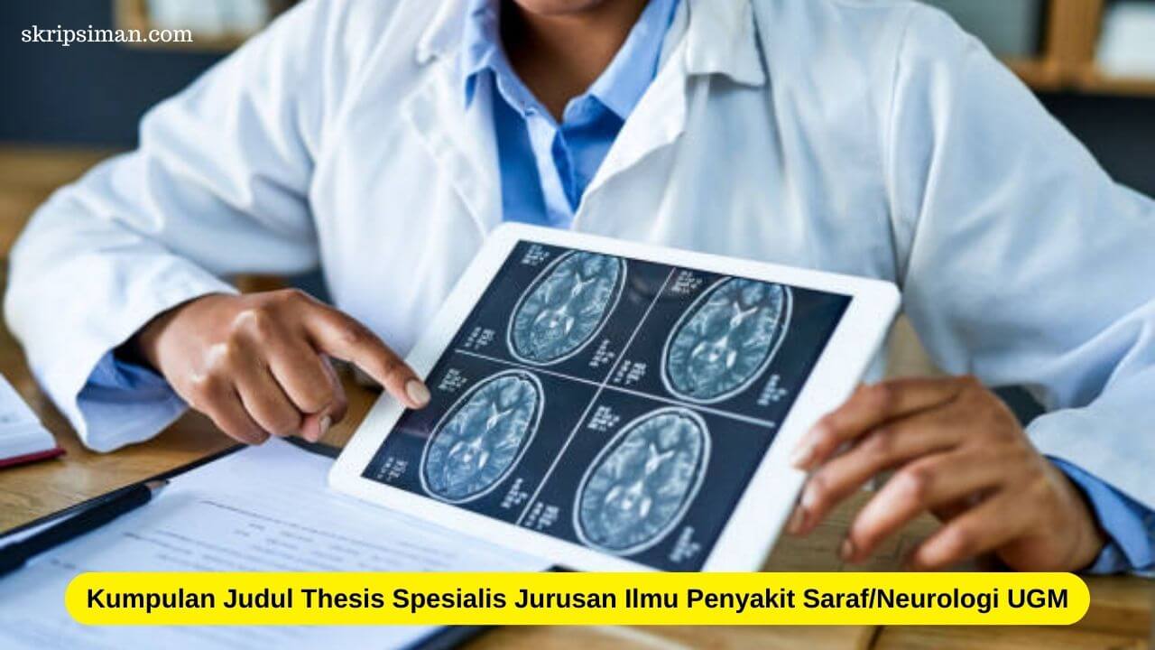 Judul Thesis Spesialis Jurusan Ilmu Penyakit Saraf/Neurologi UGM