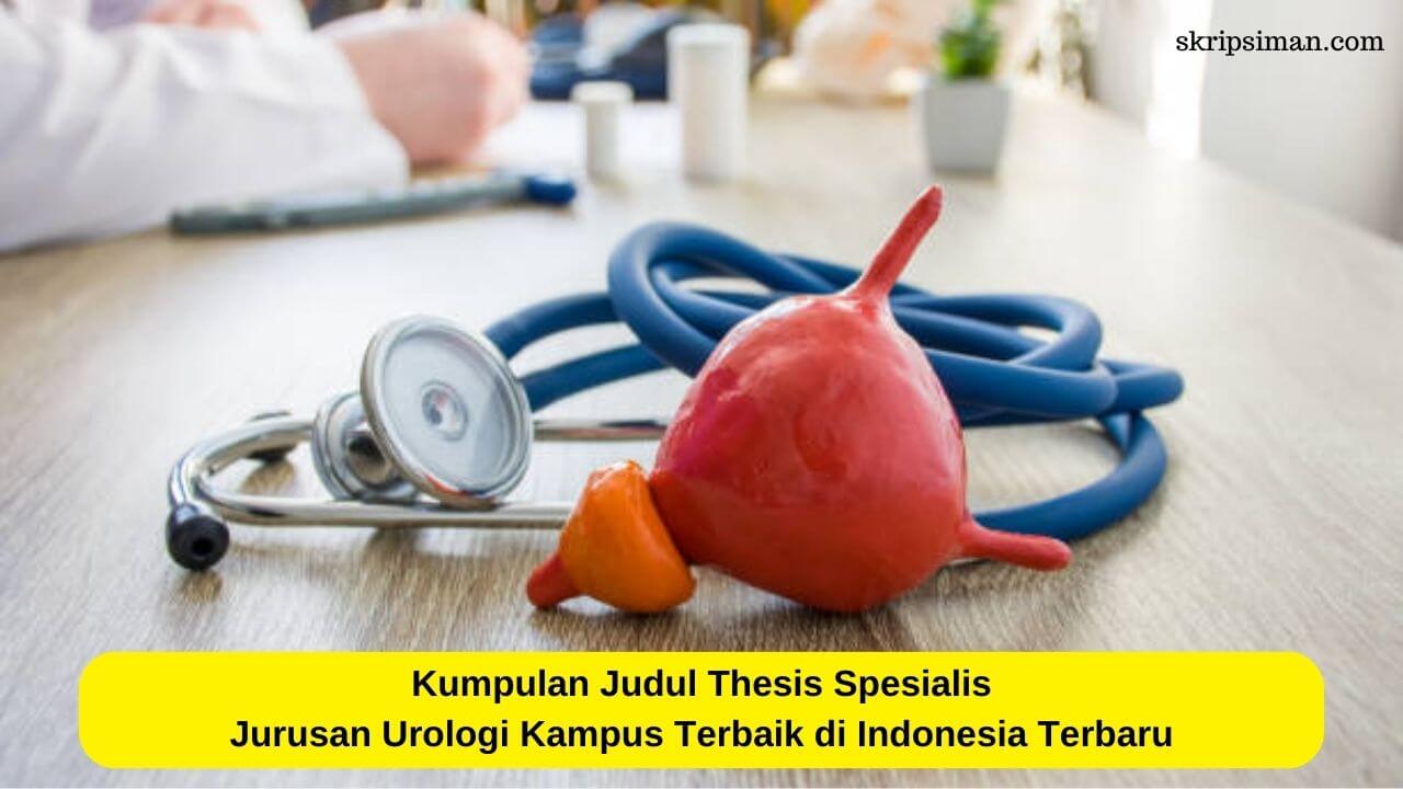 Judul Thesis Spesialis Jurusan Urologi