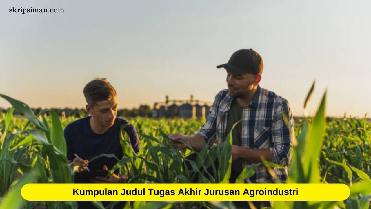 Judul Tugas Akhir Jurusan Agroindustri