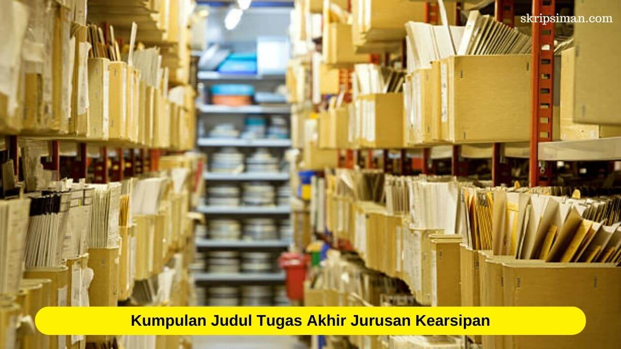 Judul Tugas Akhir Jurusan Kearsipan