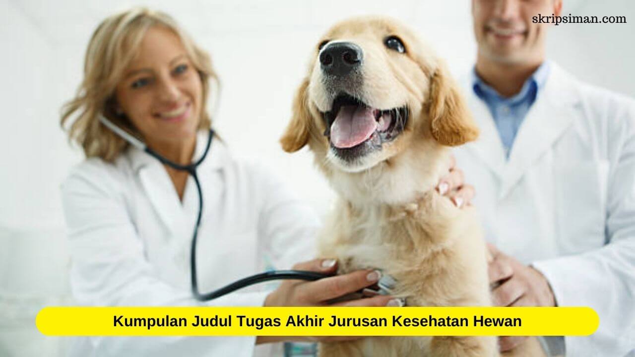 Judul Tugas Akhir Jurusan Kesehatan Hewan