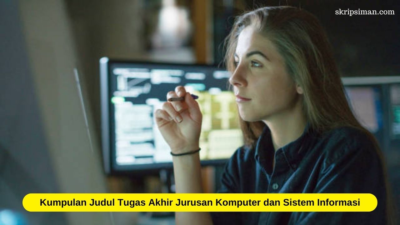 Judul Tugas Akhir Jurusan Komputer dan Sistem Informasi