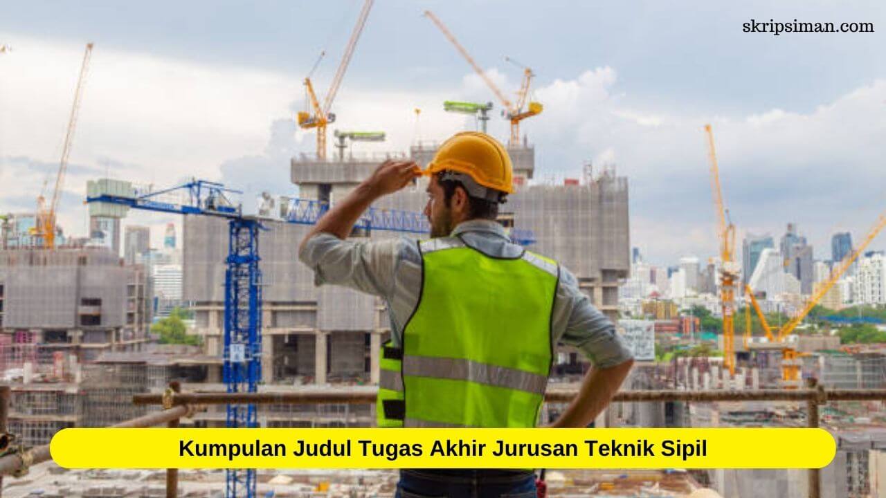 Judul Tugas Akhir Jurusan Teknik Sipil