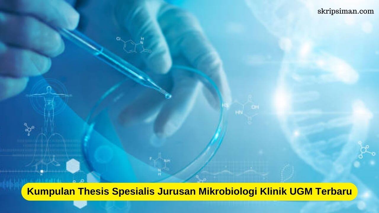 Judul Thesis Spesialis Jurusan Mikrobiologi Klinik UGM