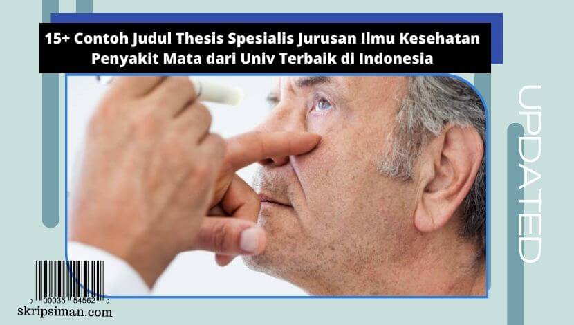 Judul Thesis Spesialis Jurusan Ilmu Kesehatan Penyakit Mata dari Univ Terbaik di Indonesia