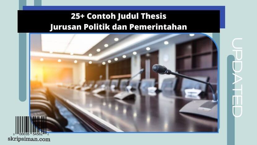 Judul Thesis Jurusan Politik dan Pemerintahan