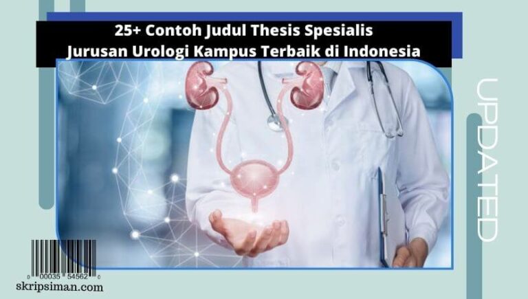 Judul Thesis Spesialis Jurusan Urologi Kampus Terbaik di Indonesia