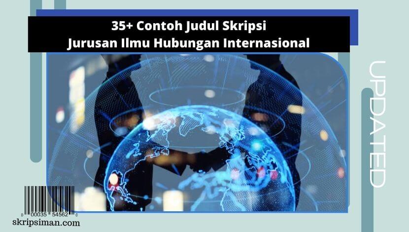 Judul Skripsi Jurusan Ilmu Hubungan Internasional