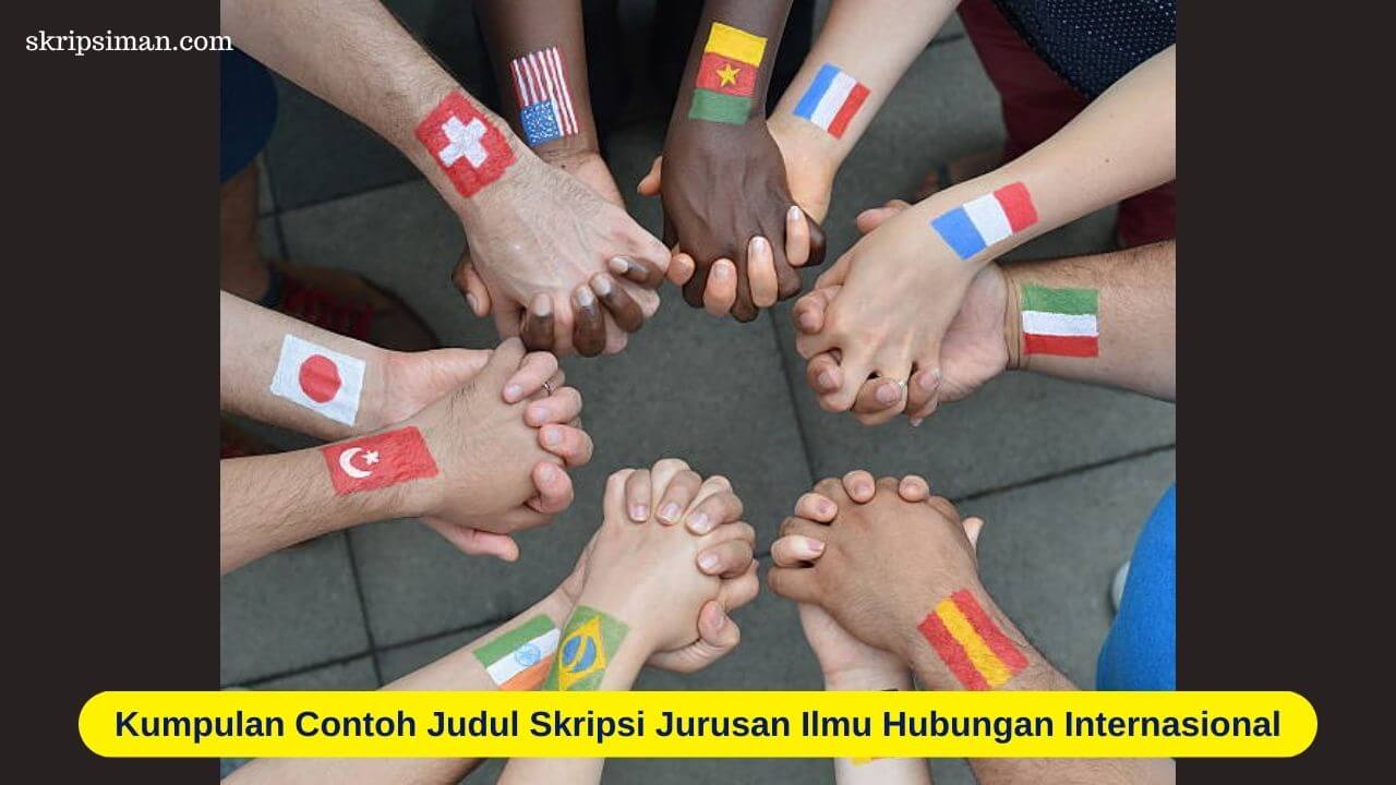 Judul Skripsi Jurusan Ilmu Hubungan Internasional