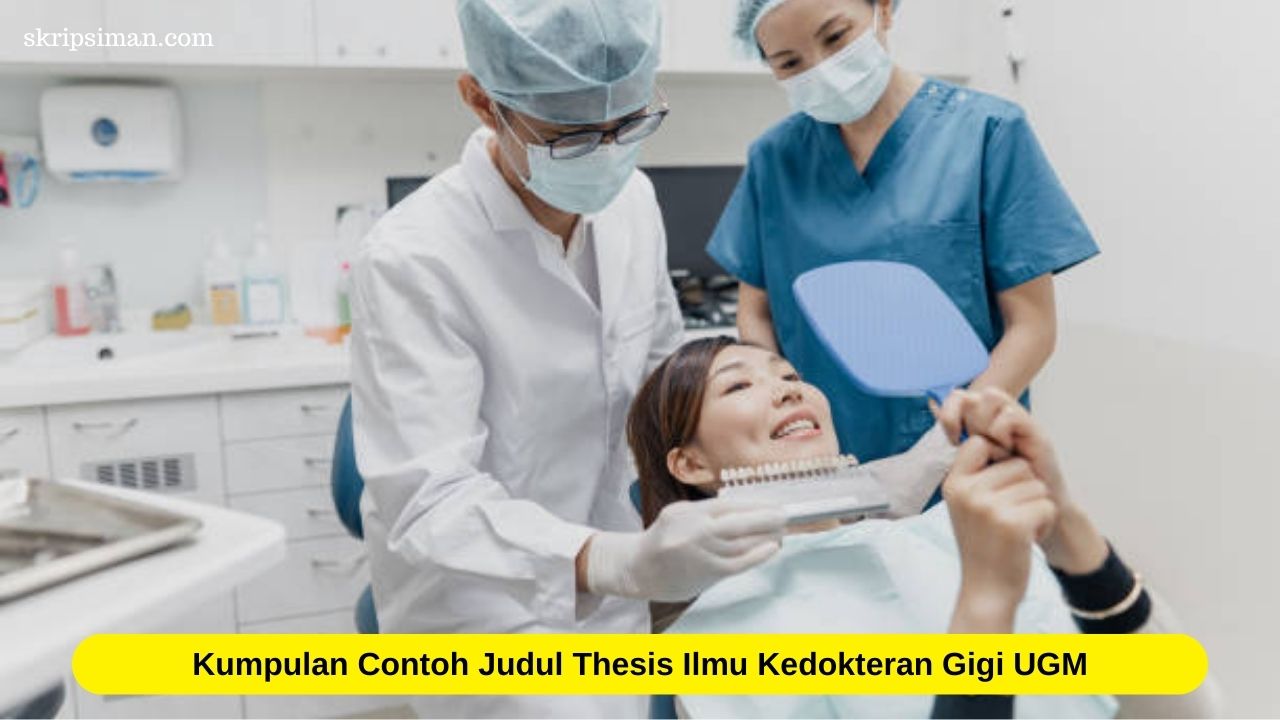 Judul Thesis Ilmu Kedokteran Gigi UGM 