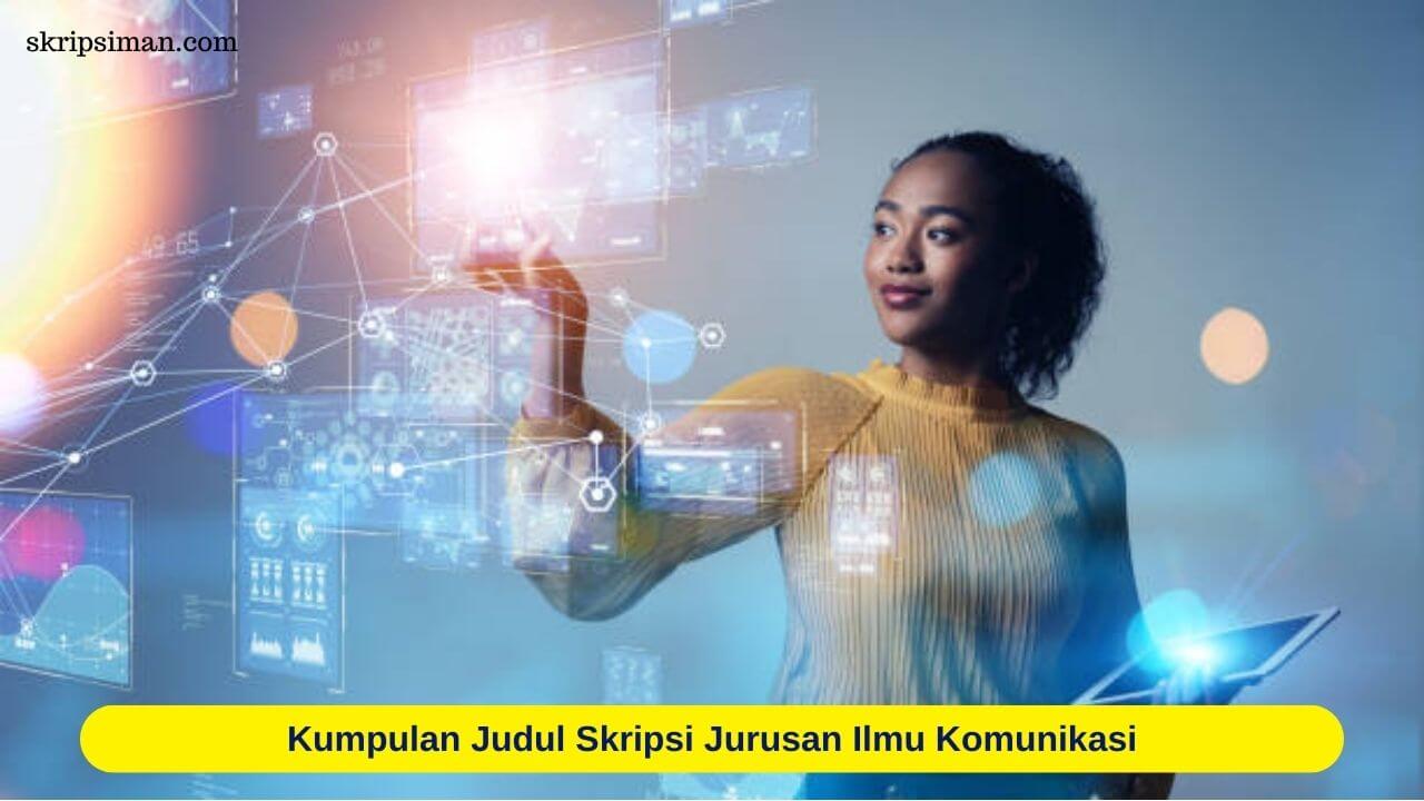 Judul Skripsi Jurusan Ilmu Komunikasi