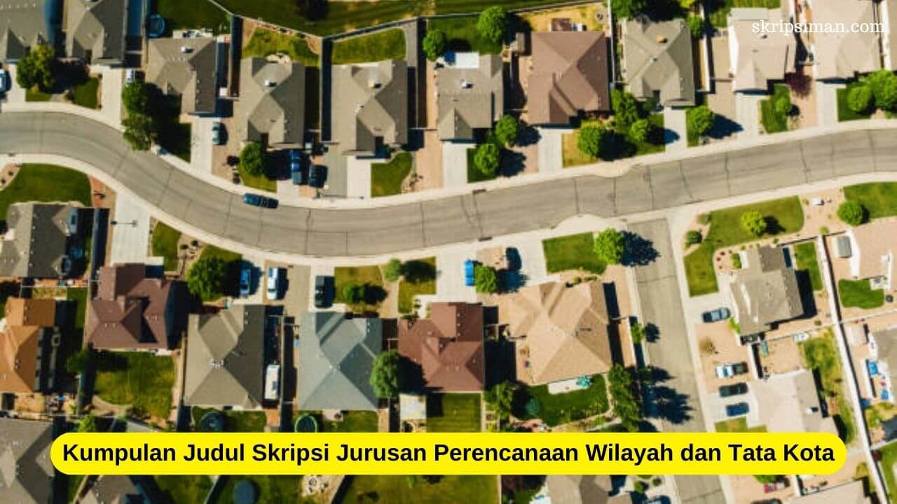 Judul Skripsi Jurusan Perencanaan Wilayah dan Tata Kota