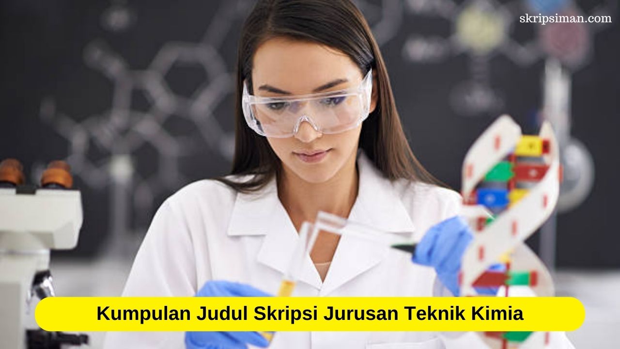 Judul Skripsi Jurusan Teknik Kimia