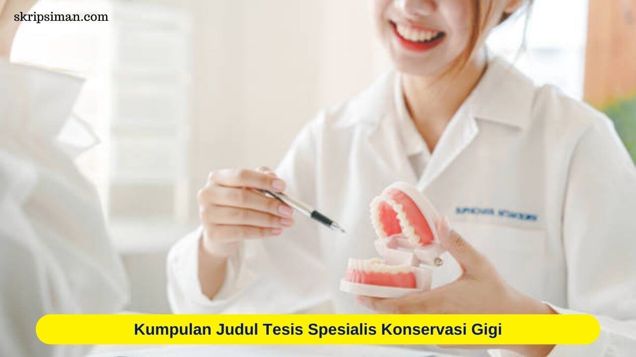 Judul Tesis Spesialis Konservasi Gigi