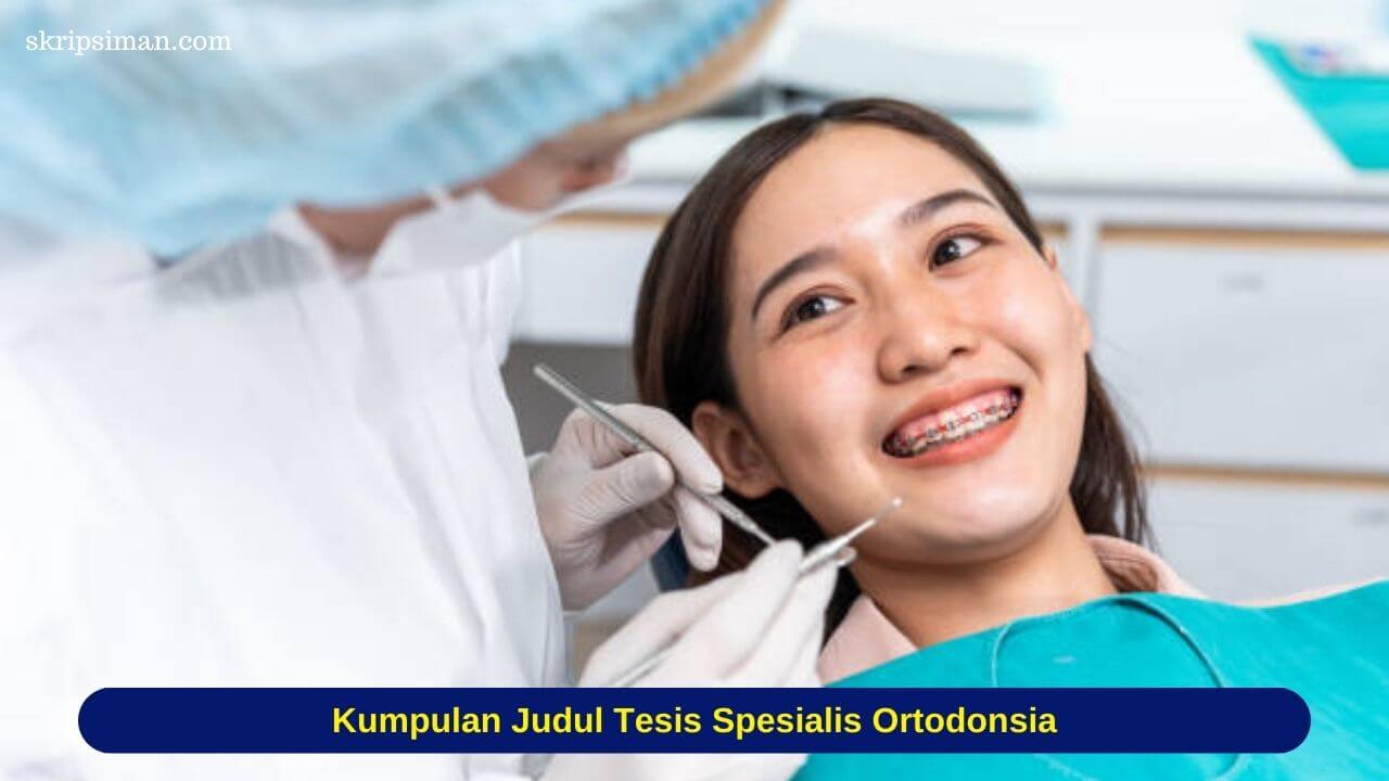 Judul Tesis Spesialis Ortodonsia